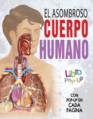 EL ASOMBROSO CUERPO HUMANO