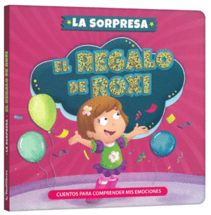 SORPRESA EL REGALO DE ROXI