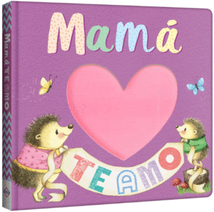 MAMA TE AMO