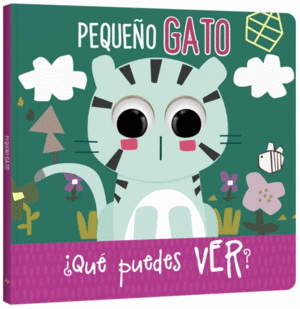 PEQUEÑO GATO ¿QUE PUEDES VER?