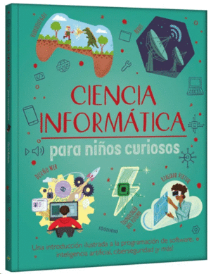 CIENCIA INFORMÁTICA PARA NIÑOS CURIOSOS