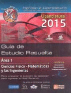 GUIA DE ESTUDIO RESUELTA AREA 1 CIENCIAS FISICO MATEMATICAS