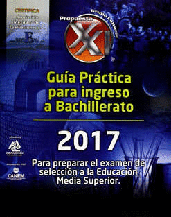 GUIA PRACTICA PARA INGRESO A BACHILLERATO 2017