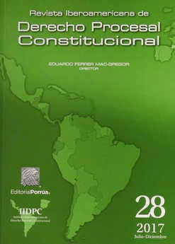 REVISTA IBEROAMERICANA DE DERECHO PROCESAL CONSTITUCIONAL 28 JULIO-DICIEMBRE 2017