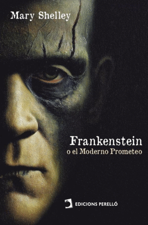 FRANKENSTEIN O EL MODERNO PROMETEO