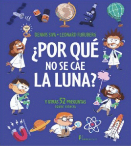 ¿POR QUÉ NO SE CAE LA LUNA?