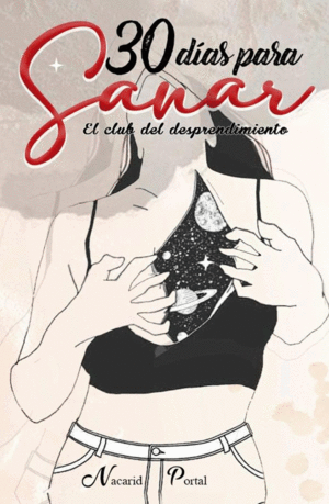 30 DÍAS PARA SANAR. EL CLUB DEL DESPRENDIMIENTO
