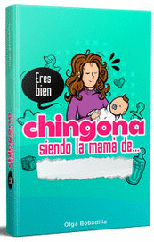 ERES BIEN CHINGONA SIENDO LA MAMÁ DE