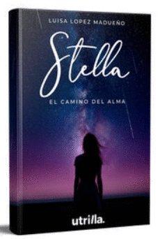 STELLA. EL CAMINO DEL ALMA