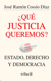 ¿QUE JUSTICIA QUEREMOS?