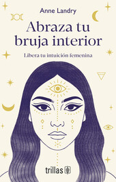 ABRAZA TU BRUJA INTERIOR