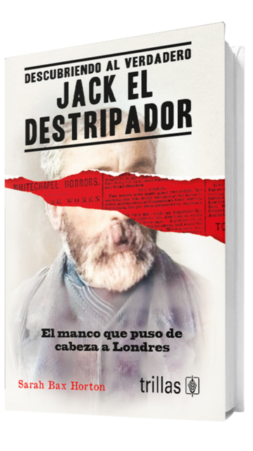 DESCUBRIENDO AL VERDADERO JACK EL DESTRIPADOR
