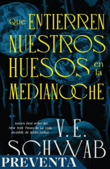 QUE ENTIERREN NUESTROS HUESOS EN LA MEDIANOCHE